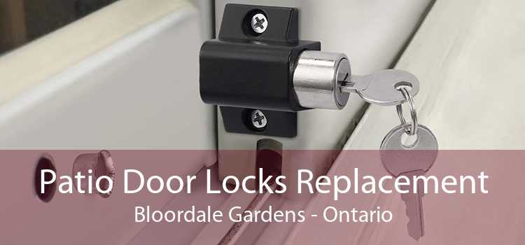 Patio Door Locks Replacement Bloordale Gardens - Ontario