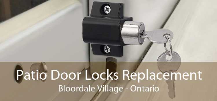 Patio Door Locks Replacement Bloordale Village - Ontario