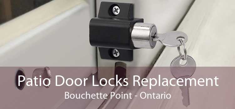 Patio Door Locks Replacement Bouchette Point - Ontario