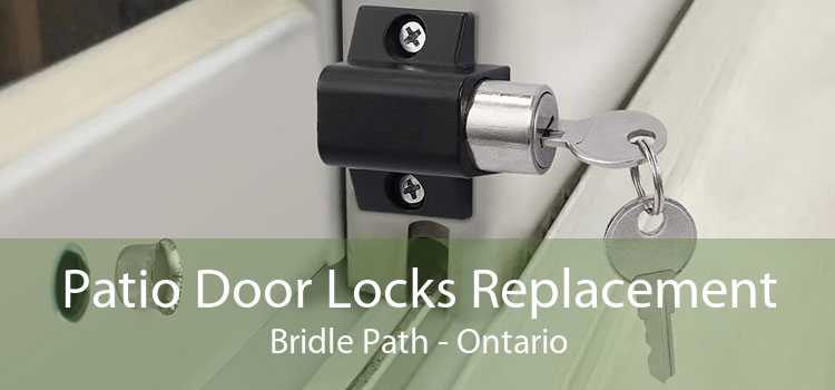 Patio Door Locks Replacement Bridle Path - Ontario
