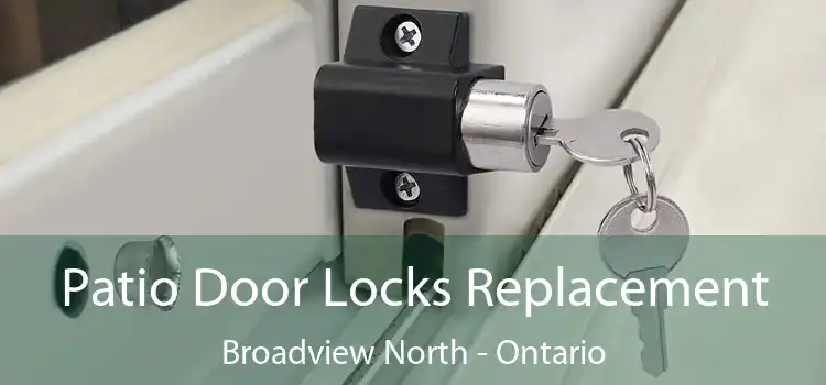 Patio Door Locks Replacement Broadview North - Ontario