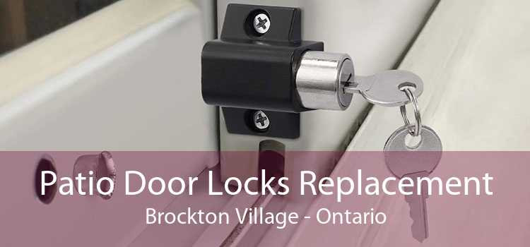 Patio Door Locks Replacement Brockton Village - Ontario