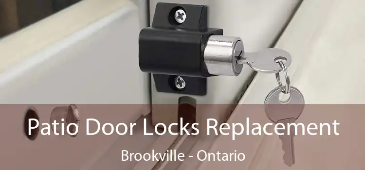 Patio Door Locks Replacement Brookville - Ontario