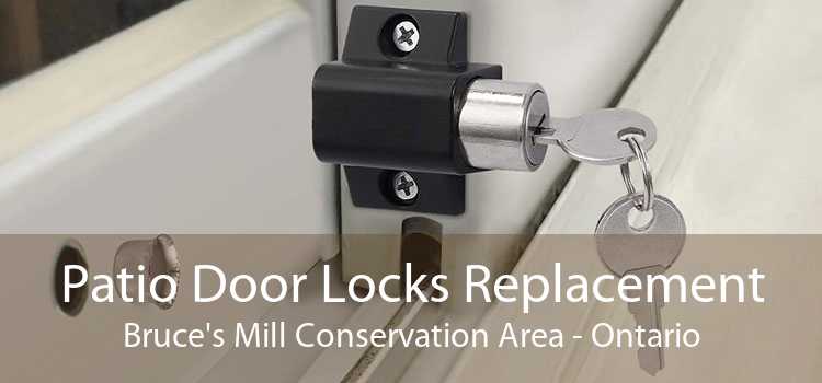Patio Door Locks Replacement Bruce's Mill Conservation Area - Ontario