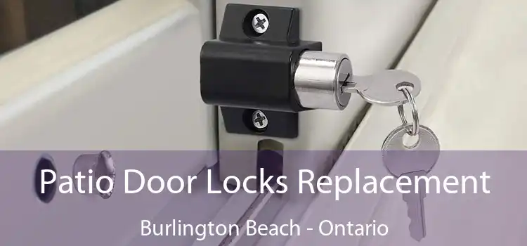 Patio Door Locks Replacement Burlington Beach - Ontario