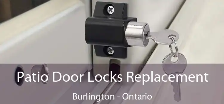 Patio Door Locks Replacement Burlington - Ontario