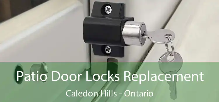 Patio Door Locks Replacement Caledon Hills - Ontario