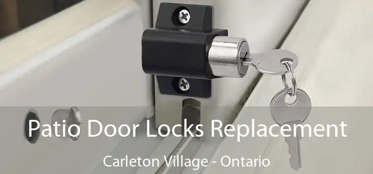 Patio Door Locks Replacement Carleton Village - Ontario