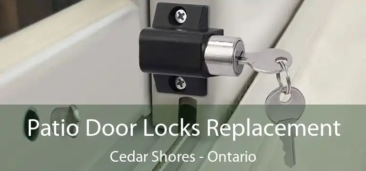 Patio Door Locks Replacement Cedar Shores - Ontario