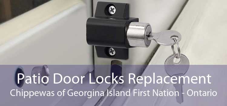 Patio Door Locks Replacement Chippewas of Georgina Island First Nation - Ontario
