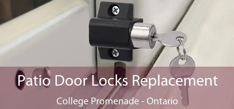Patio Door Locks Replacement College Promenade - Ontario