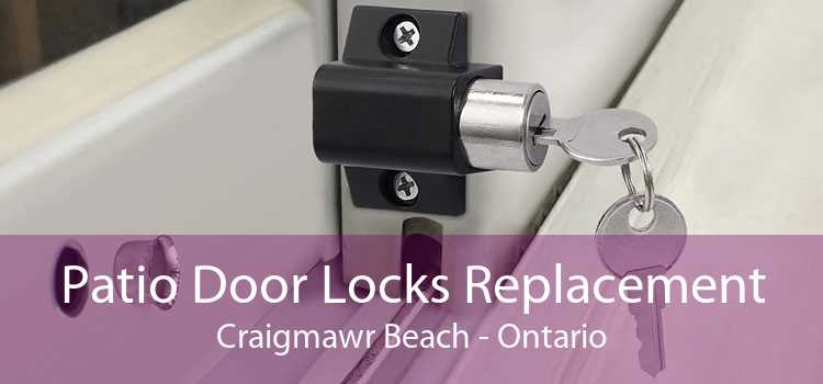 Patio Door Locks Replacement Craigmawr Beach - Ontario