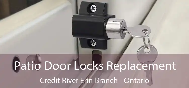 Patio Door Locks Replacement Credit River Erin Branch - Ontario