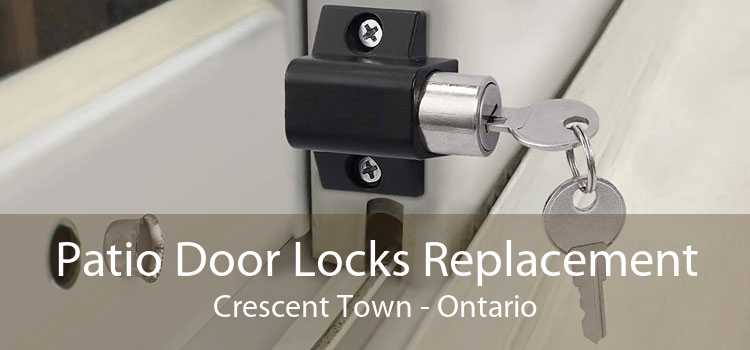 Patio Door Locks Replacement Crescent Town - Ontario