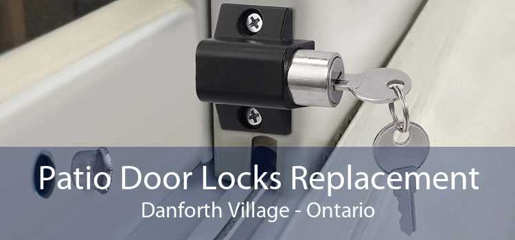 Patio Door Locks Replacement Danforth Village - Ontario
