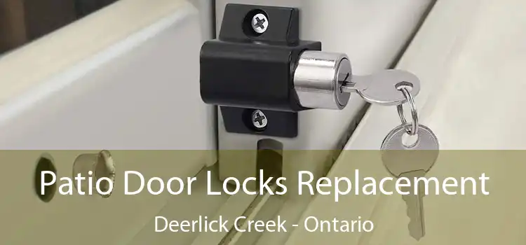 Patio Door Locks Replacement Deerlick Creek - Ontario
