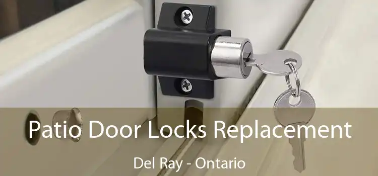 Patio Door Locks Replacement Del Ray - Ontario