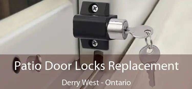Patio Door Locks Replacement Derry West - Ontario