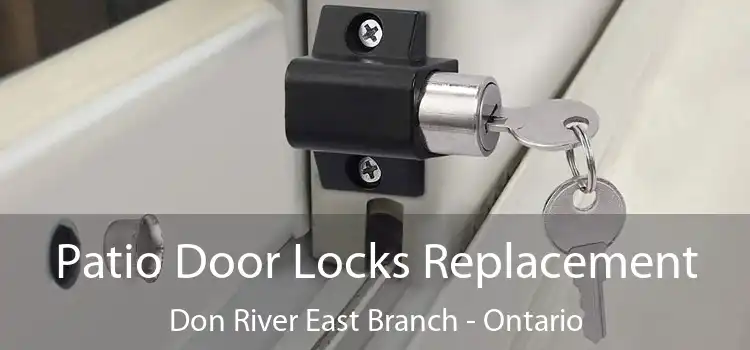 Patio Door Locks Replacement Don River East Branch - Ontario