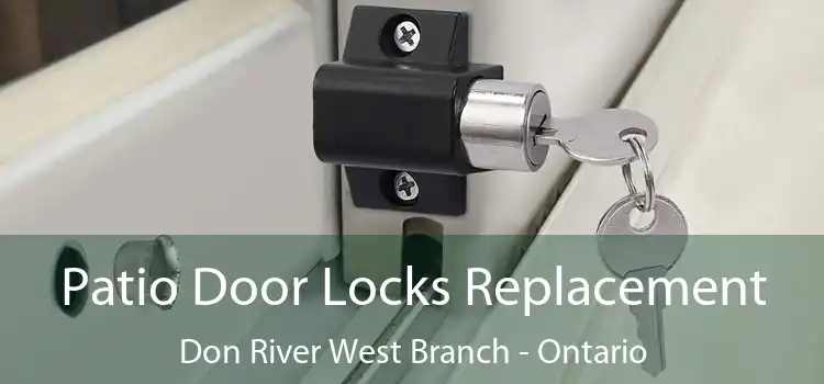Patio Door Locks Replacement Don River West Branch - Ontario