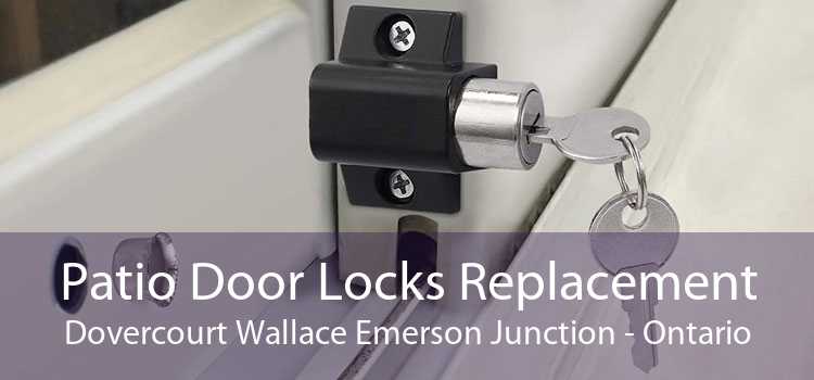 Patio Door Locks Replacement Dovercourt Wallace Emerson Junction - Ontario