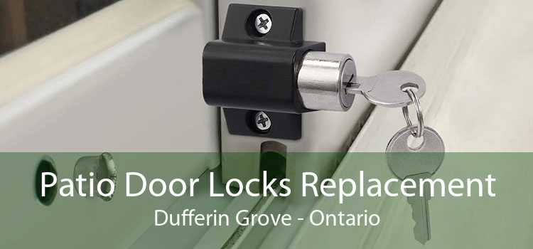 Patio Door Locks Replacement Dufferin Grove - Ontario