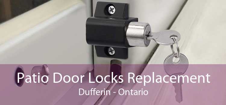 Patio Door Locks Replacement Dufferin - Ontario
