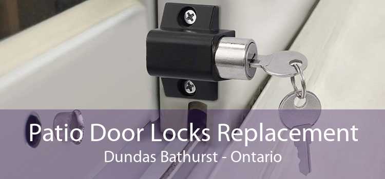 Patio Door Locks Replacement Dundas Bathurst - Ontario