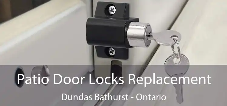 Patio Door Locks Replacement Dundas Bathurst - Ontario