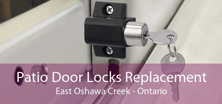 Patio Door Locks Replacement East Oshawa Creek - Ontario