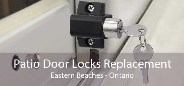 Patio Door Locks Replacement Eastern Beaches - Ontario