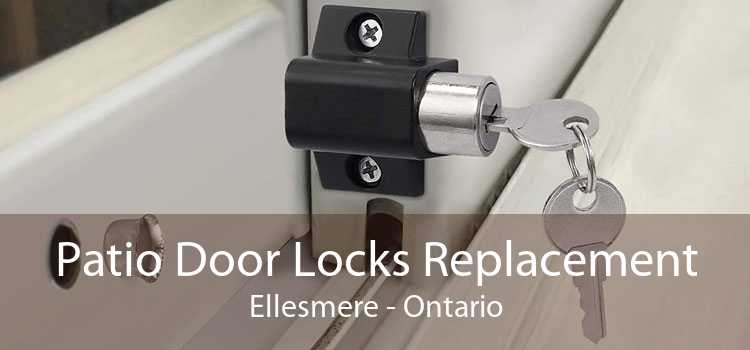 Patio Door Locks Replacement Ellesmere - Ontario