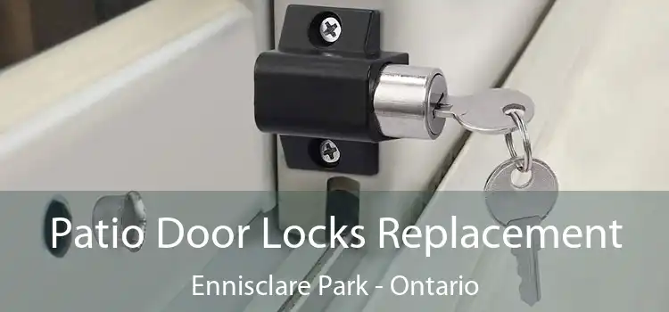 Patio Door Locks Replacement Ennisclare Park - Ontario