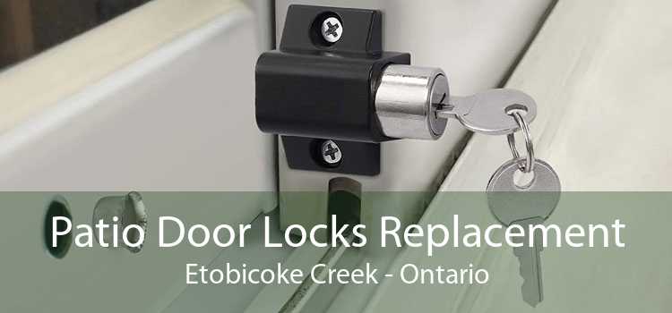 Patio Door Locks Replacement Etobicoke Creek - Ontario