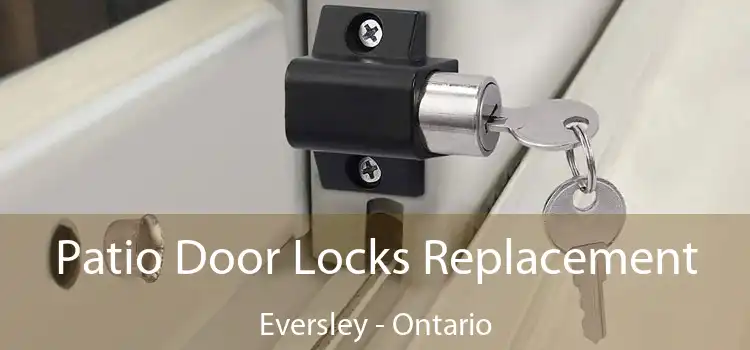 Patio Door Locks Replacement Eversley - Ontario