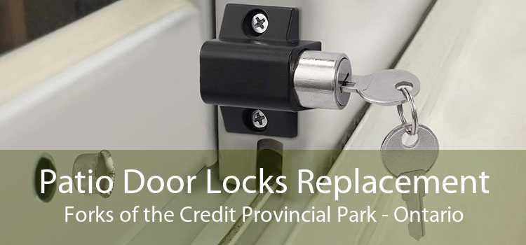 Patio Door Locks Replacement Forks of the Credit Provincial Park - Ontario