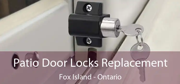 Patio Door Locks Replacement Fox Island - Ontario
