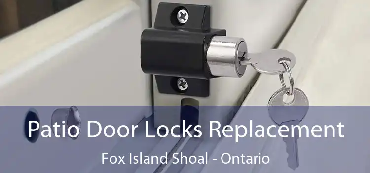Patio Door Locks Replacement Fox Island Shoal - Ontario