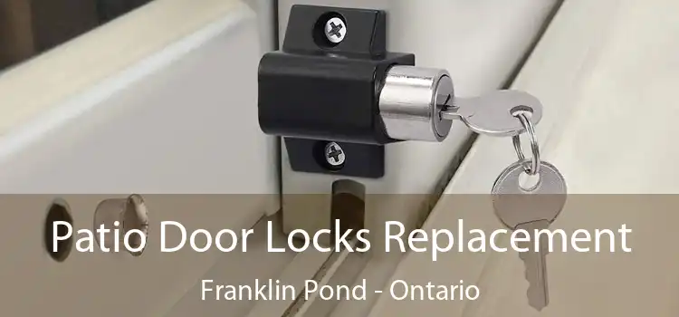 Patio Door Locks Replacement Franklin Pond - Ontario