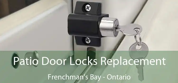Patio Door Locks Replacement Frenchman's Bay - Ontario