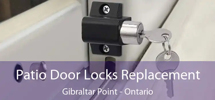 Patio Door Locks Replacement Gibraltar Point - Ontario