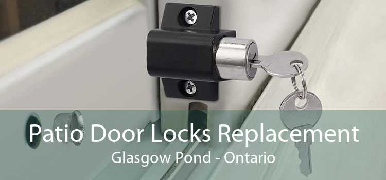 Patio Door Locks Replacement Glasgow Pond - Ontario