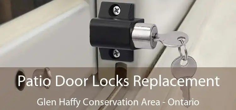 Patio Door Locks Replacement Glen Haffy Conservation Area - Ontario