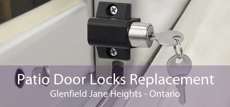 Patio Door Locks Replacement Glenfield Jane Heights - Ontario