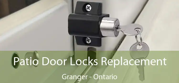 Patio Door Locks Replacement Granger - Ontario