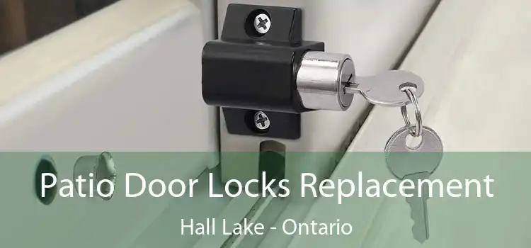 Patio Door Locks Replacement Hall Lake - Ontario