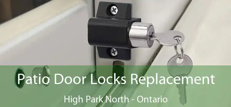 Patio Door Locks Replacement High Park North - Ontario