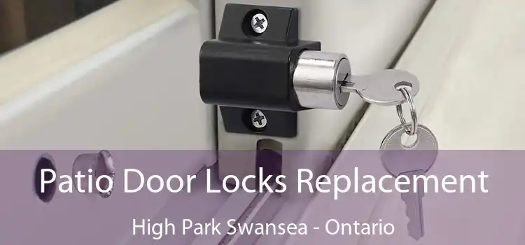 Patio Door Locks Replacement High Park Swansea - Ontario
