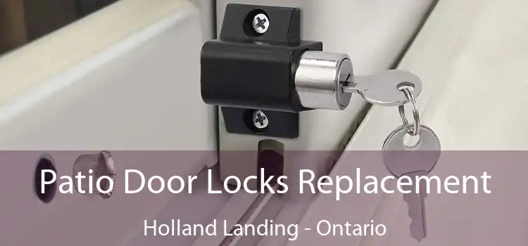 Patio Door Locks Replacement Holland Landing - Ontario