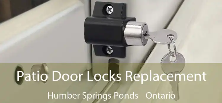Patio Door Locks Replacement Humber Springs Ponds - Ontario